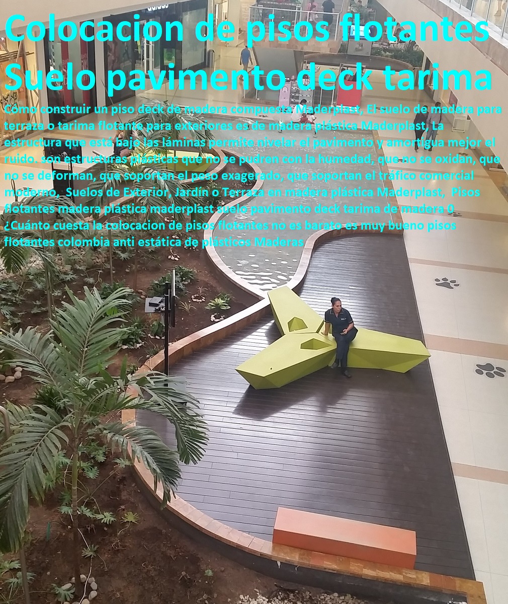 Pisos flotantes madera plástica maderplast suelo pavimento deck tarima de madera 0 ¿Cuánto cuesta la colocacion de pisos flotantes no es barato es muy bueno pisos flotantes colombia anti estática de plásticos Maderas Pisos flotantes madera plástica maderplast suelo pavimento deck tarima de madera 0 ¿Cuánto cuesta la colocacion de pisos flotantes no es barato es muy bueno pisos flotantes colombia anti estática de plásticos Maderas Pisos flotantes madera plástica maderplast suelo pavimento deck tarima de madera 0 ¿Cuánto cuesta la colocacion de pisos flotantes no es barato es muy bueno pisos flotantes colombia anti estática de plásticos Maderas